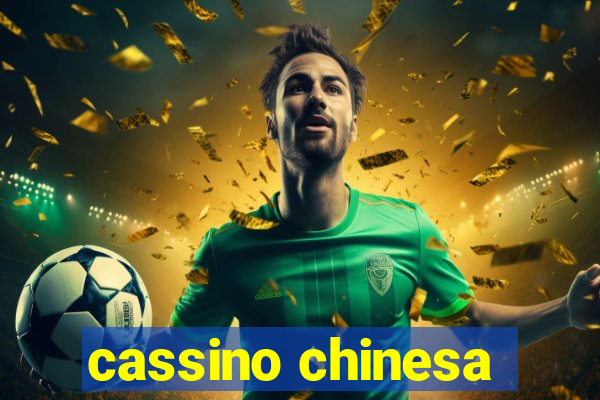 cassino chinesa